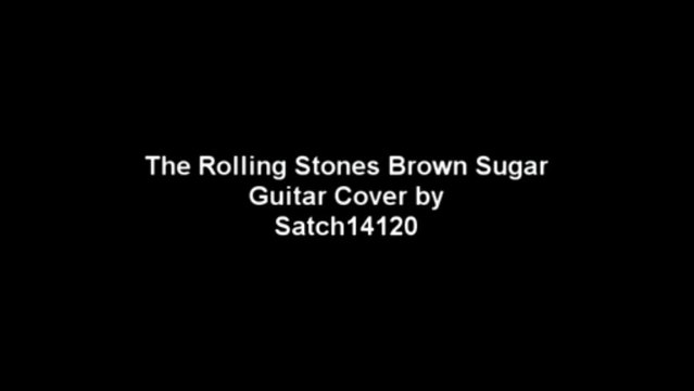 The Rolling Stones - Brown Sugar Guitar Cover