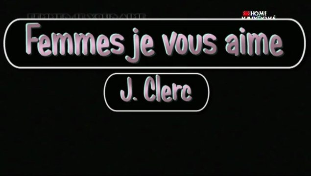 Femmes je vous aime de Julien Clerc - Karaoke