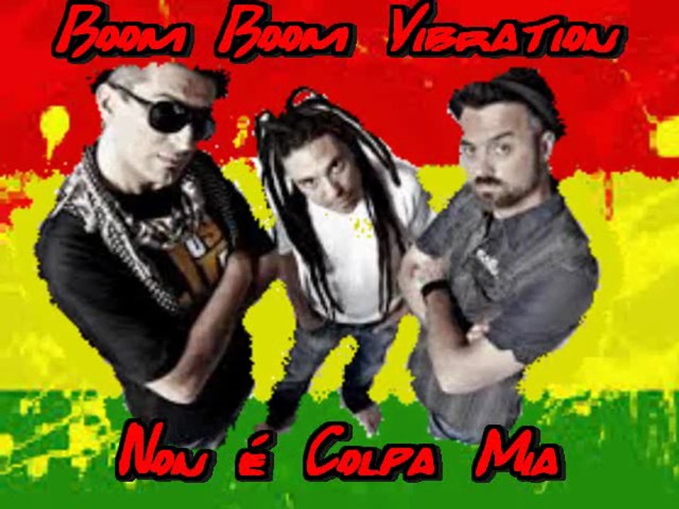 Boom Boom Vibration - Non è Colpa Mia