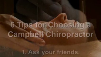 6 Tips for Choosing a Campbell Chiropractor