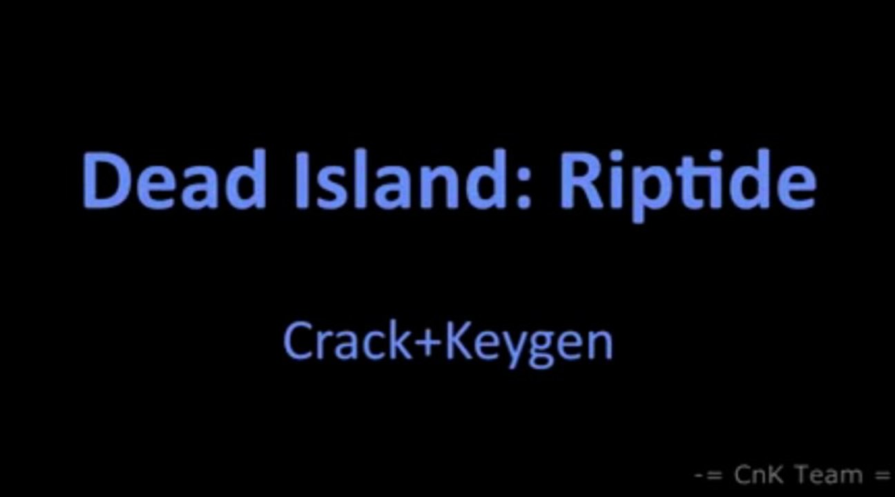 Dead Island- Riptide Ÿ Keygen Crack + Torrent FREE DOWNLOAD