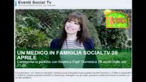 UN MEDICO IN FAMIGLIA 8 Eventi SOCIAL TV con Beatrice Fanzi i! Domenica 28 aprile 2013 dalle ore 21:20