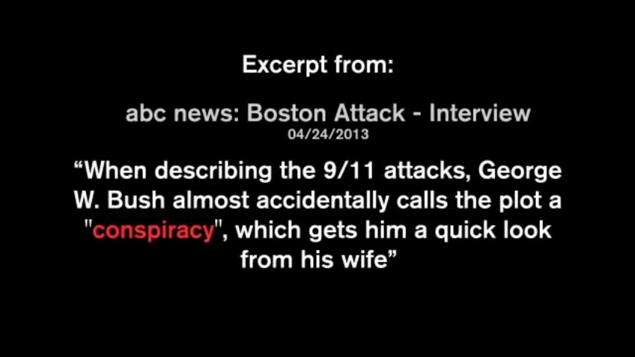 George W Bush Practically Admits 9_11 was a 'Conspiracy' Plot