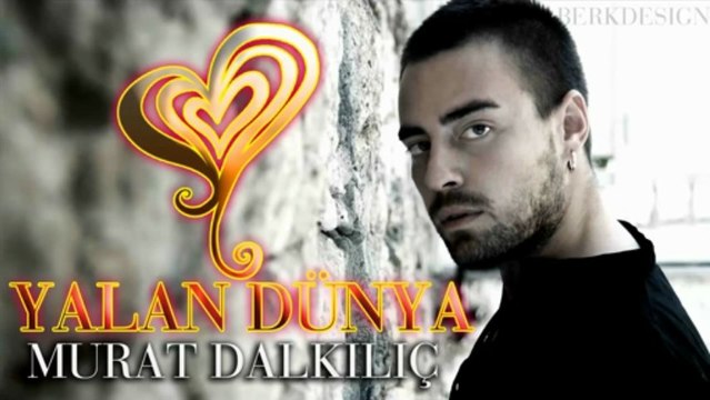 Murat Dalkılıç - Yalan Dünya