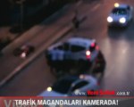 Trafik magandaları kamerada!