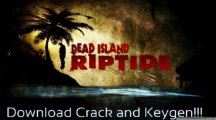Dead Island Riptide Keygen | Crack | Télécharger & Full Torrent