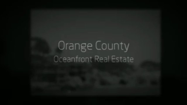 Orange County Oceanfront Homes & Real Estate for Sale