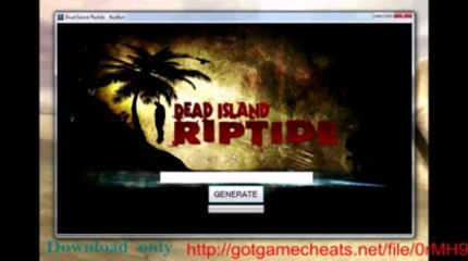 Dead Island - Riptide ± Keygen Crack + Torrent FREE DOWNLOAD