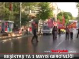 Beşiktaş'ta 1 Mayıs gerginliği