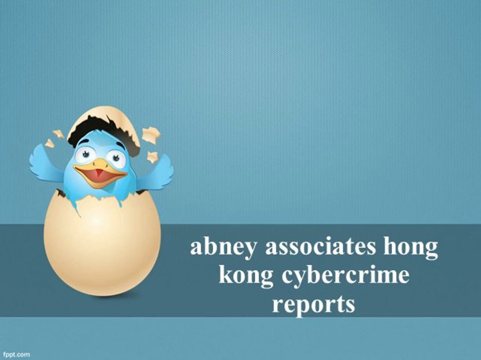 abney associates hong kong cybercrime reports