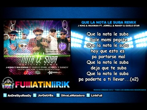 J King & Maximan Ft. Jowell & Randy & Guelo Star - Que la Nota le Suba (Official Remix) [Letra]