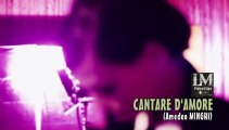 CANTARE D'AMORE   (Amedeo Minghi)