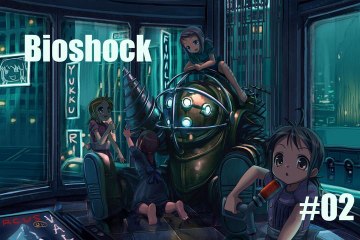 Bioshock [02]  -Bienvenue au Pavillon Médical-