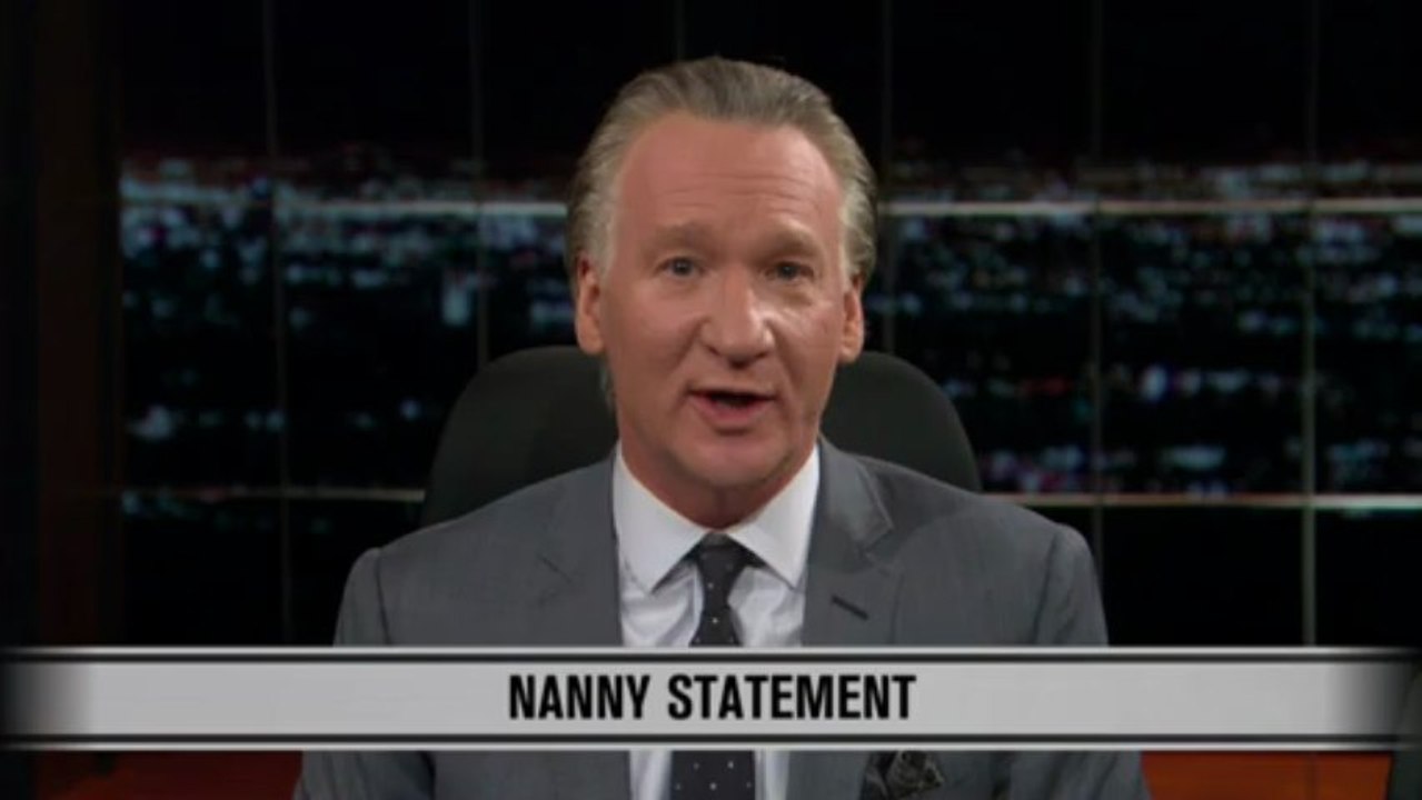 Real Time with Bill Maher: New Rule - Nanny Statement
