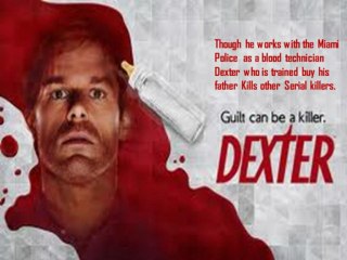 Now You can Watch The Serial Killer Dexter Online
