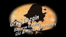 Bağlarım Karalar - Grup Gezgin