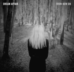Dream Affair - From Now On (Artificial Records)