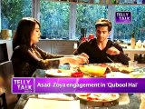 Telly Talk - Qubool Hai - Asad and Zoya engaged!