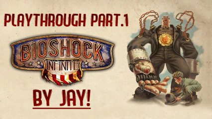 Playthrough Bioshock Infinite Part.1 [HD] - Bienvenue au 7eme ciel!