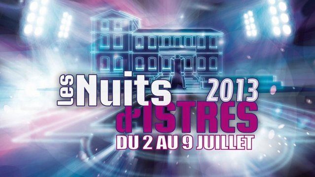 Les Nuits d'Istres 2013