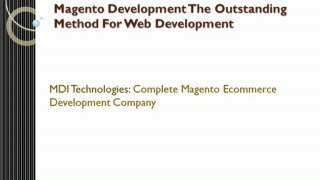 Magento Development The Outstanding Method For Web Development