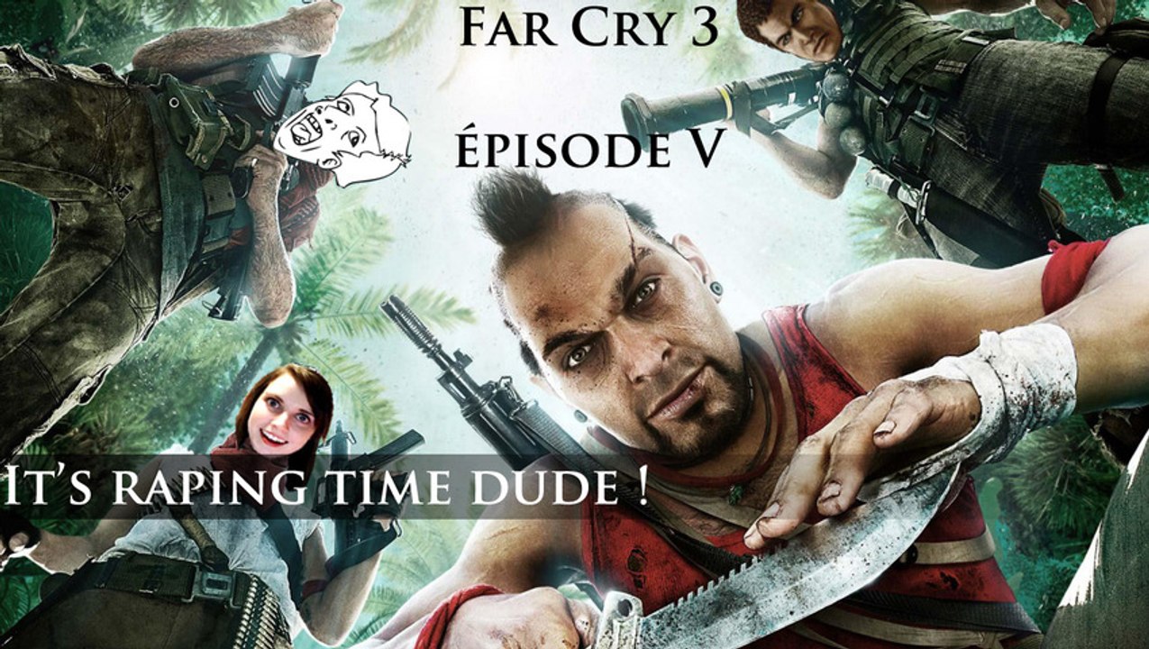 Far Cry 3 -05- un Piège un Feu une Conneductrice