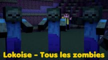 Tous les zombies [Parodie Minecraft] -Lokoise-