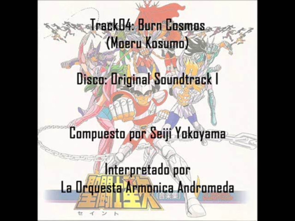 Saint Seiya ♫ - 04 Burn Cosmos