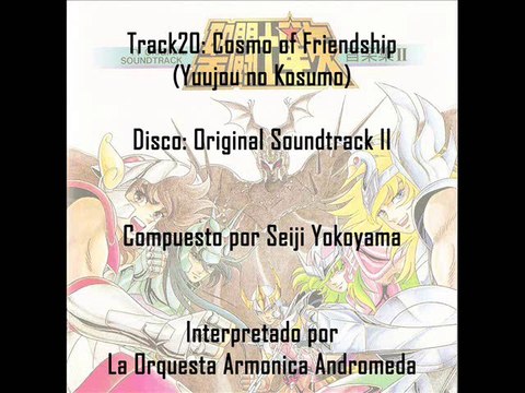 Saint Seiya ♫ - 20 Cosmo of Friendship
