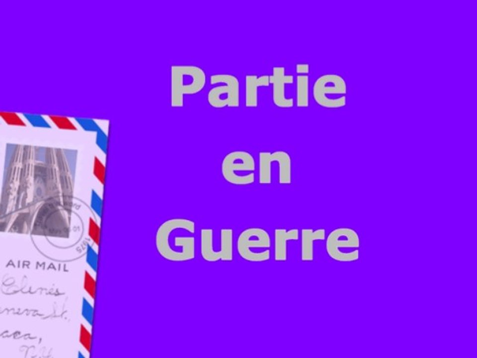 PARTIE EN GUERRE