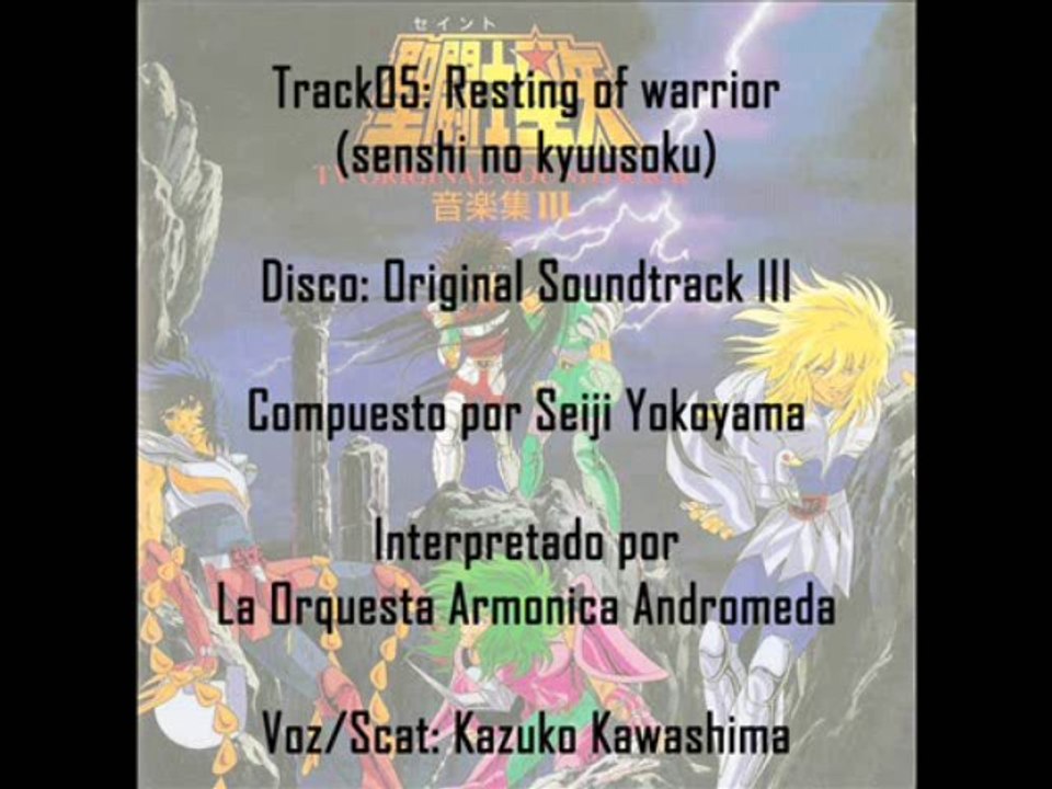 Saint Seiya ♫ - 05 Resting of warrior