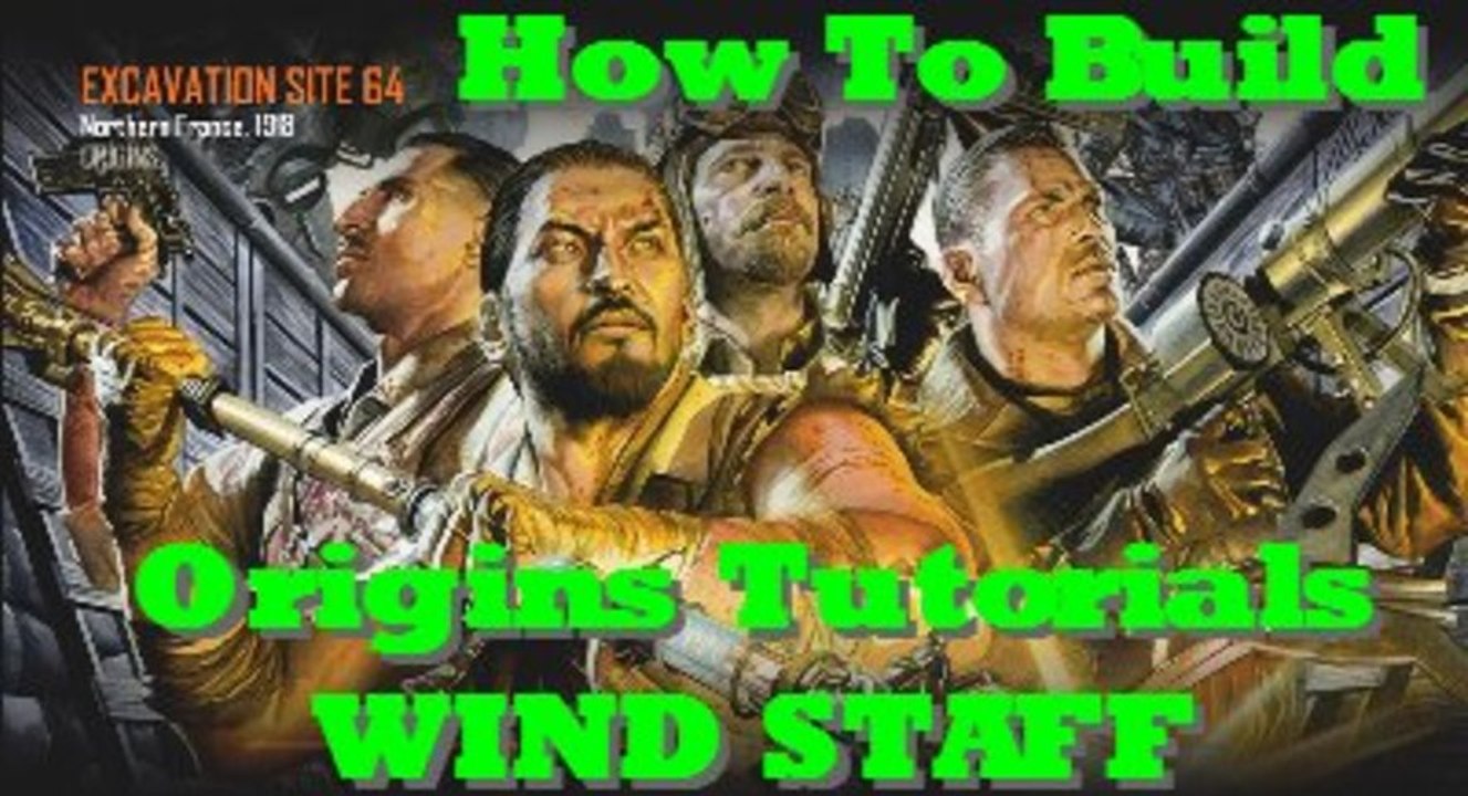 How To Build The WIND STAFF Black ops 2 ORIGINS Tutorials Call of Duty APOCALYPSE Gameplay