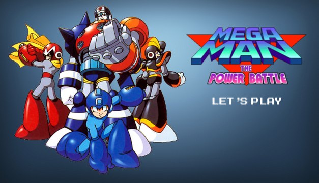 [Let's Play] Megaman The Power Battle