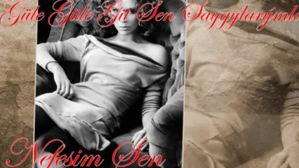 EBRU GÜNDEŞ SAYGILARIMLA.(NEFESİM SEN)