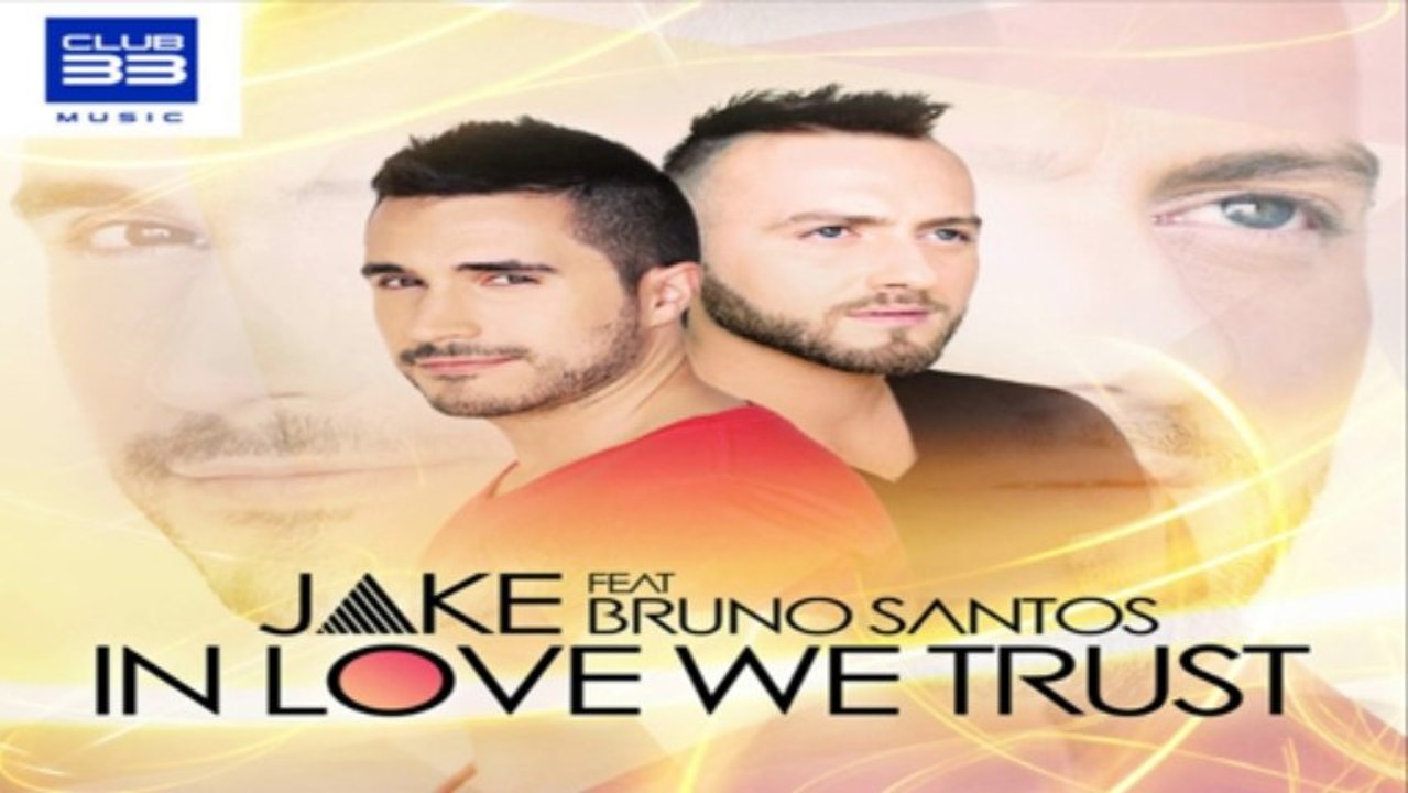 [ DOWNLOAD MP3 ] Jake - In Love We Trust (Radio Edit) [feat. Bruno Santos] [ iTunesRip ]