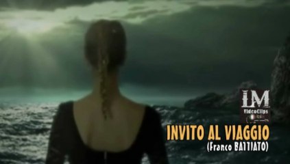 INVITO AL VIAGGIO   (Franco Battiato)