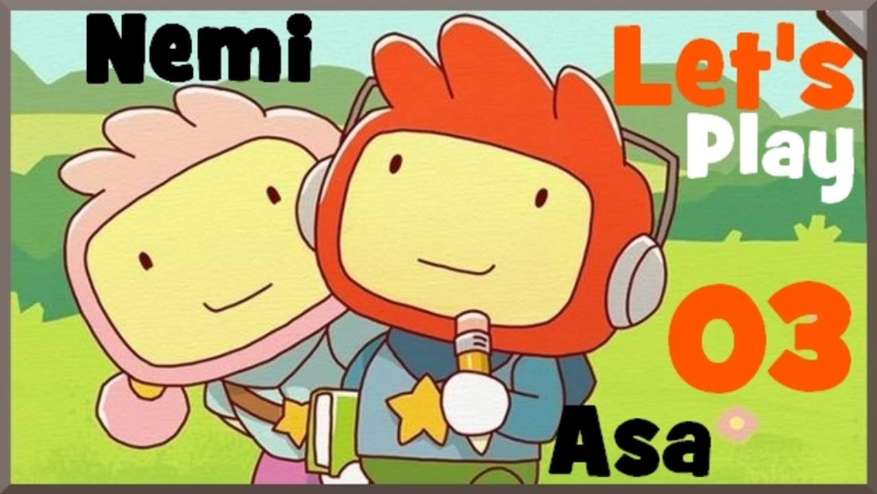 Let's Play Scribblenauts Unlimited - Duo [Asa/Nemi] E03 (PC)