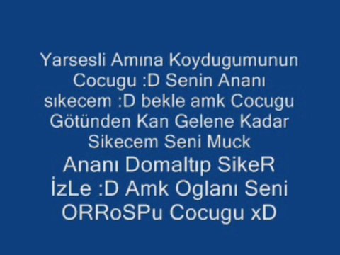YARSESLİ Amın Oglu Göt Orospu Cocugu