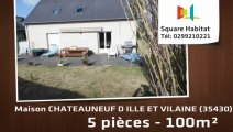 A vendre - Maison/villa - CHATEAUNEUF D ILLE ET VILAINE (35430) - 5 pièces - 100m²