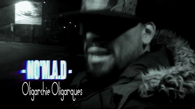 NO'M.A.D - Freestyle Oligarchie Oligarques - AjC Prod.