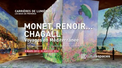 Carrières de Lumières - Spectacle "Monet, Renoir... Chagall. Voyages en Méditerrannée"