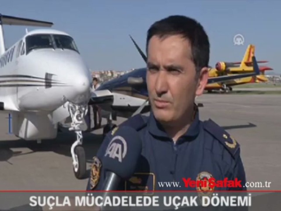 Suç ve suçlularla mücadelede "uçak dönemi"