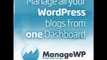 manage multiple wordpress  | Manage All Your WP Blogs From Just One Dashboard!