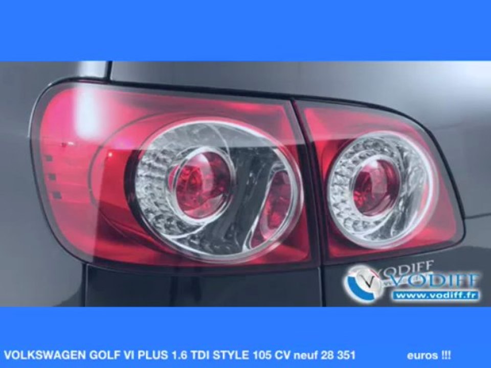 VODIFF : VOLKSWAGEN OCCASION ALSACE : VOLKSWAGEN GOLF VI PLUS 1.6 TDI STYLE 105 CV neuf 28 351 euros !!!
