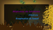 HISTOIRES DE TERRITOIRE CHALAIS : LA CONSTRUCTION DU TUNNEL