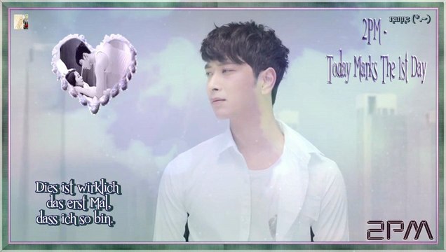 2PM - Today Marks The 1st Day (오늘부터 1일) k-pop [german sub]