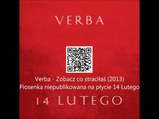 Verba - Zobacz co straciłaś ( 2013 ) + download link + lyrics _ text _ tekst