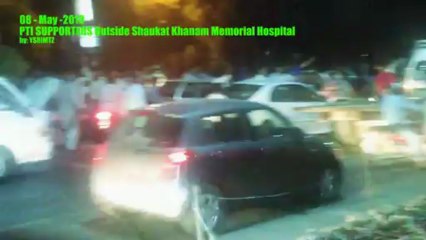 PTI Supporters gathering outside Shoukat Khanam Memorial Hospital after Imran Khan accident ...............