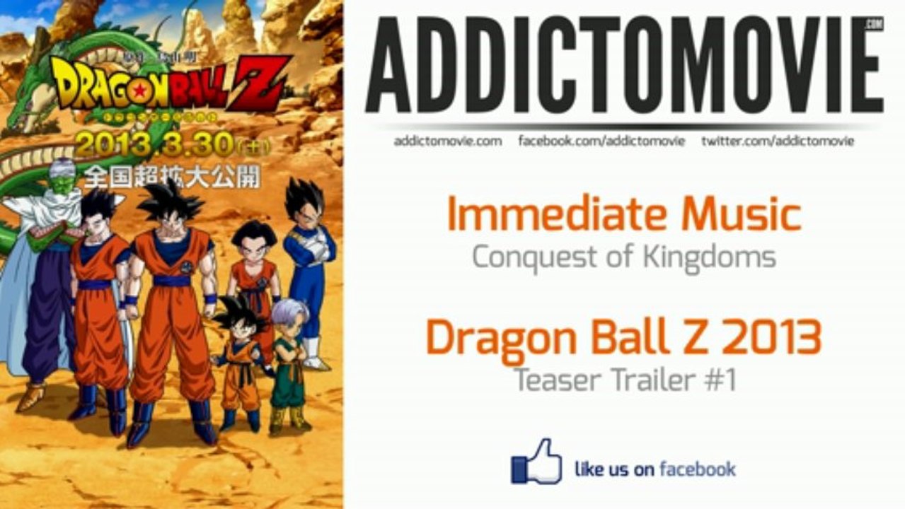 Dragon Ball Z : Battle of Gods - Teaser Trailer #1 Music #1 (Immediate Music - Conquest of Kingdoms)