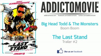 The Last Stand - Trailer #2 Music #1 (Big Head Todd & The Monsters - Boom Boom)